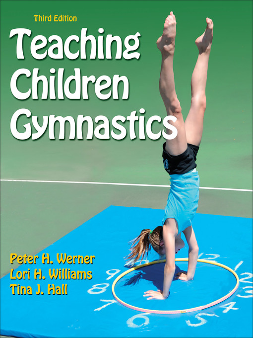 Title details for Teaching Children Gymnastics by Peter H. Werner - Available